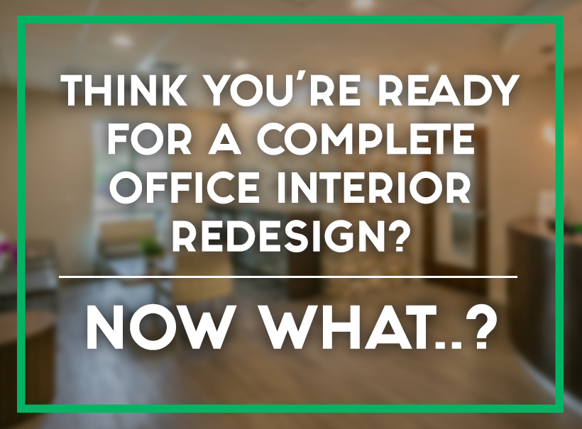 Think You’re Ready for a Complete Office Interior Redesign?