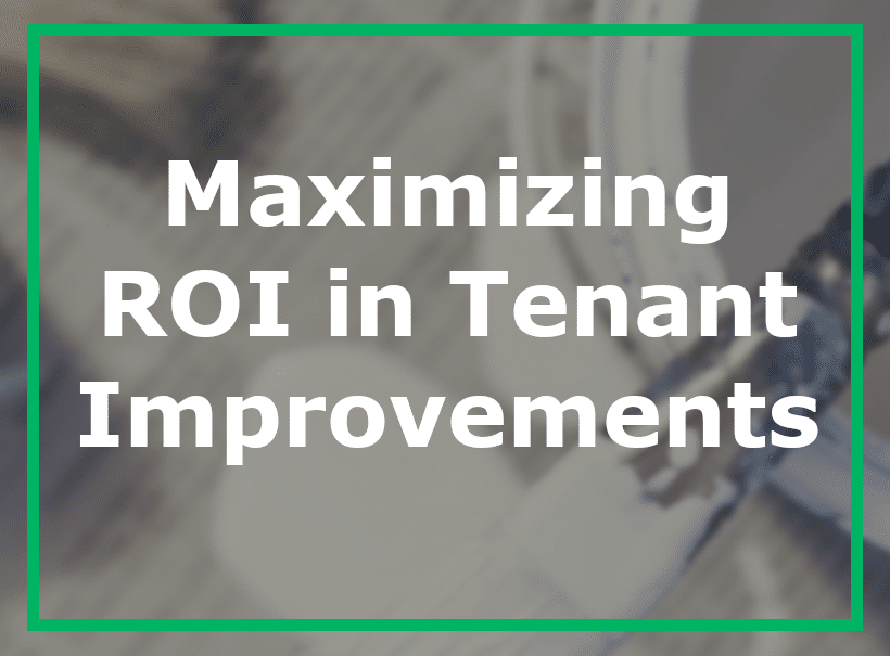 Maximizing ROI in Tenant Improvements